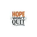 Hope Won't Quit Kiss-Cut Stickers | faith streetwear, bold type