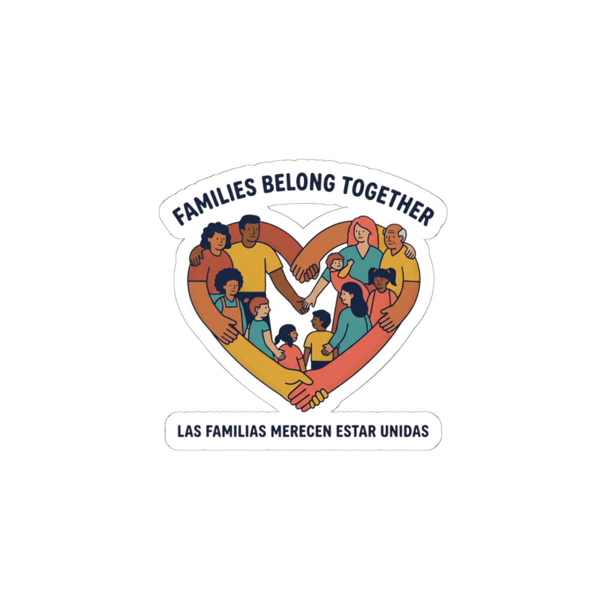 Families Belong Together Kiss-Cut Sticker | family unity, solidaridad, bilingual