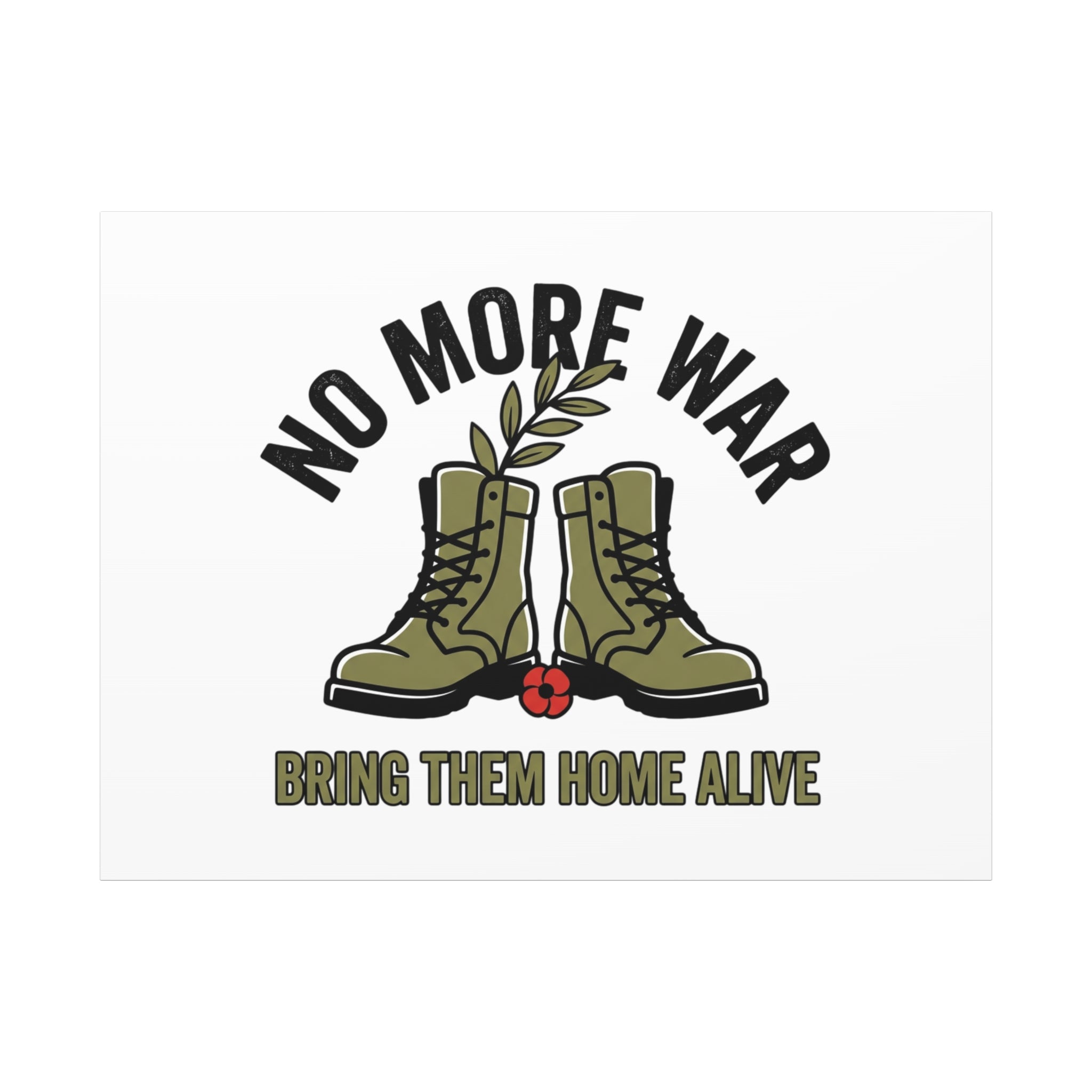 No More War Canvas | Anti-War, Bring Them Home Alive