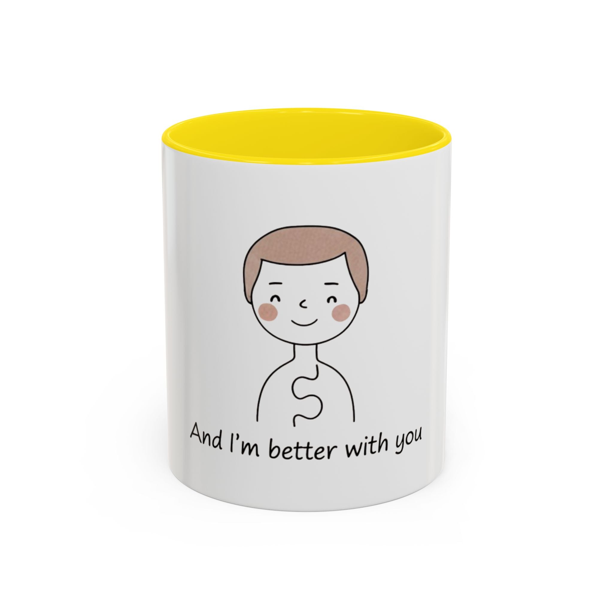 Coffee Mug —  'And I'm Better With You' — Romantic Couple Gift