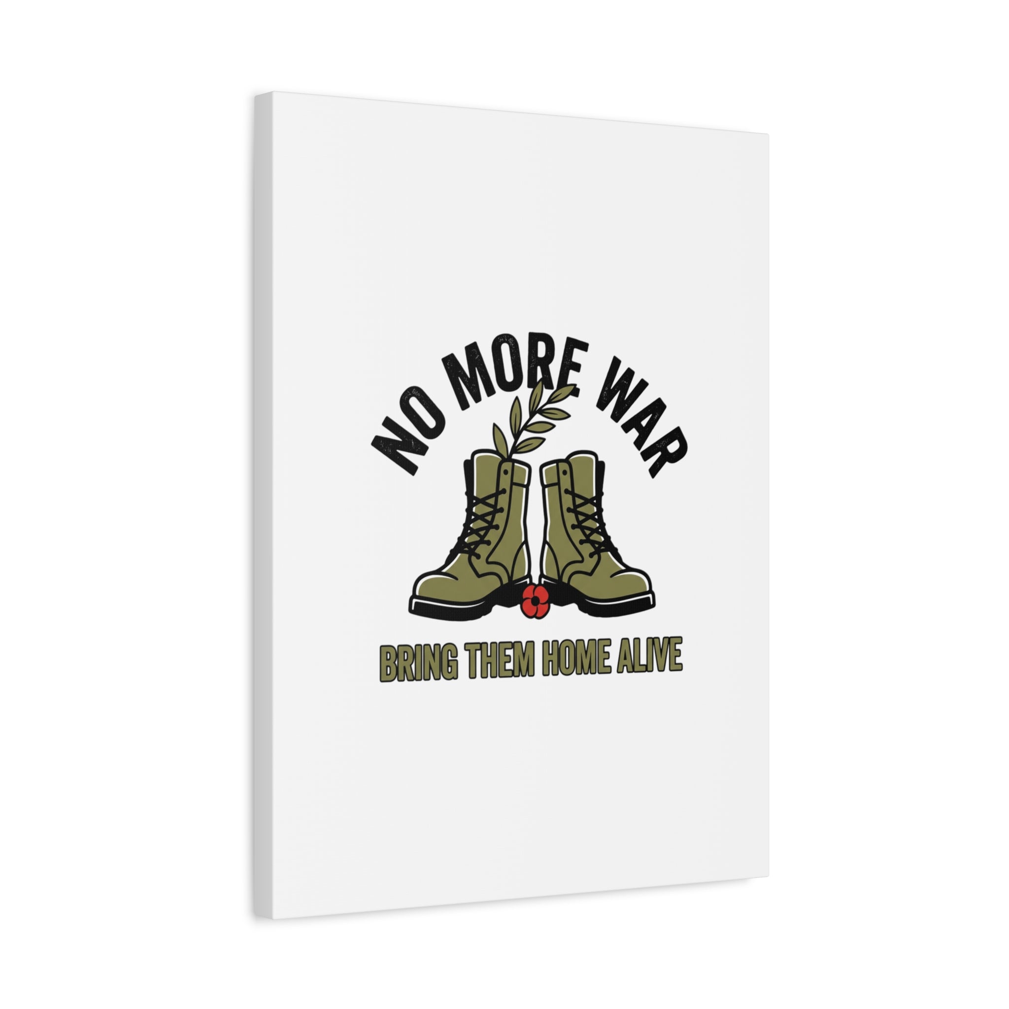 No More War Canvas | Anti-War, Bring Them Home Alive