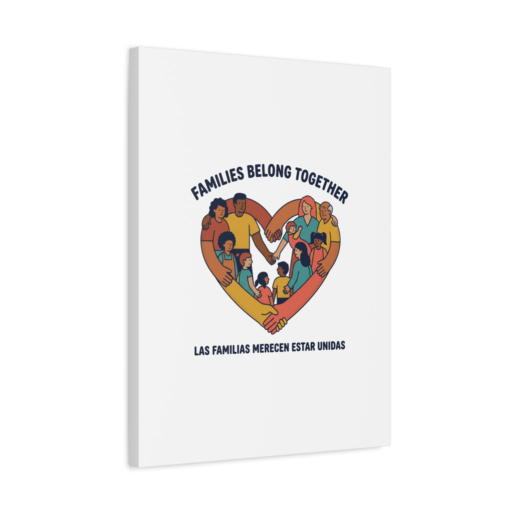 Families Belong Together Canvas, solidarity family unity, bilingual immigrant rights