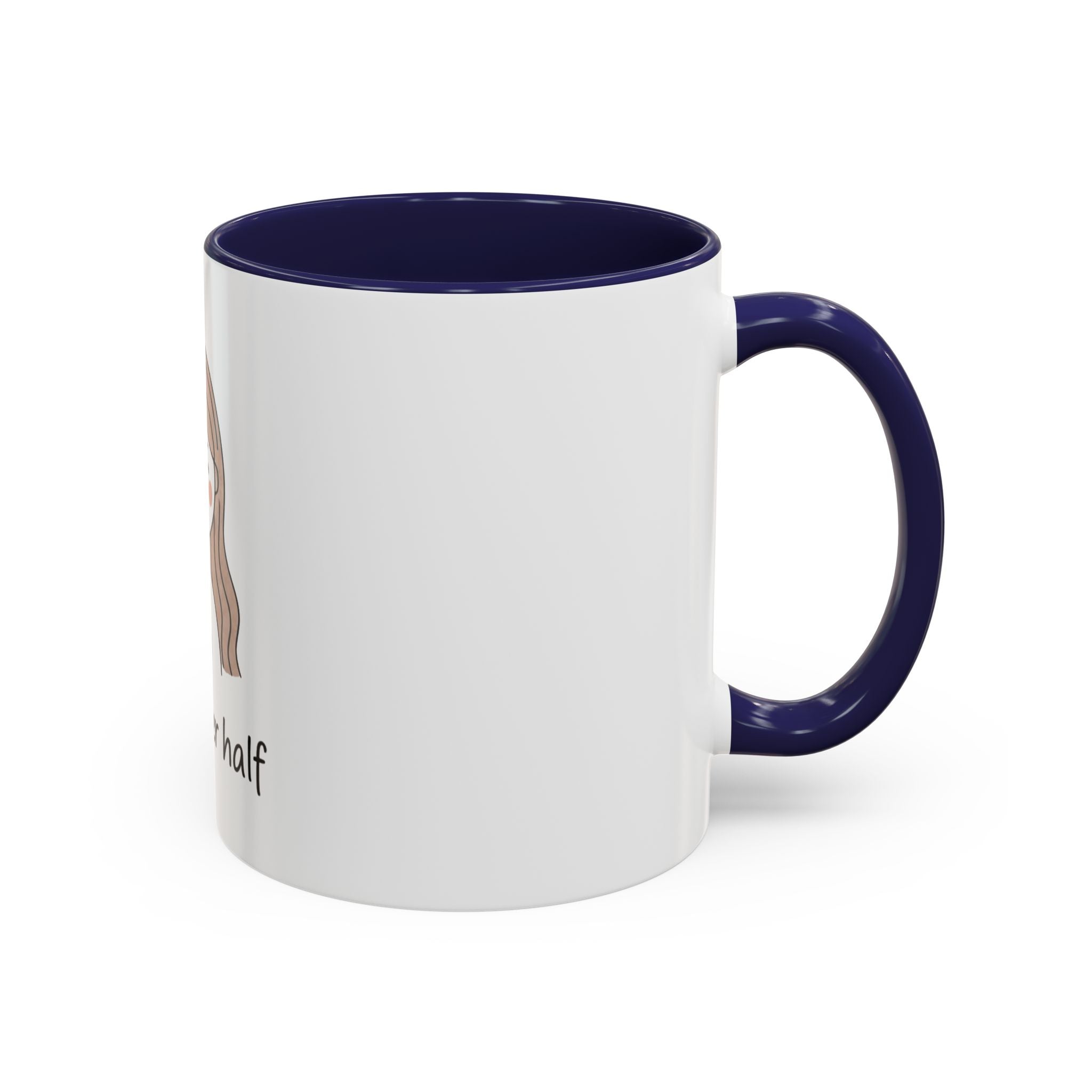My Better Half Accent Coffee Mug — 11/15oz Couples Coffee Cup