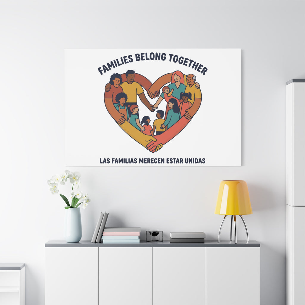 Families Belong Together Canvas, solidarity family unity, bilingual immigrant rights