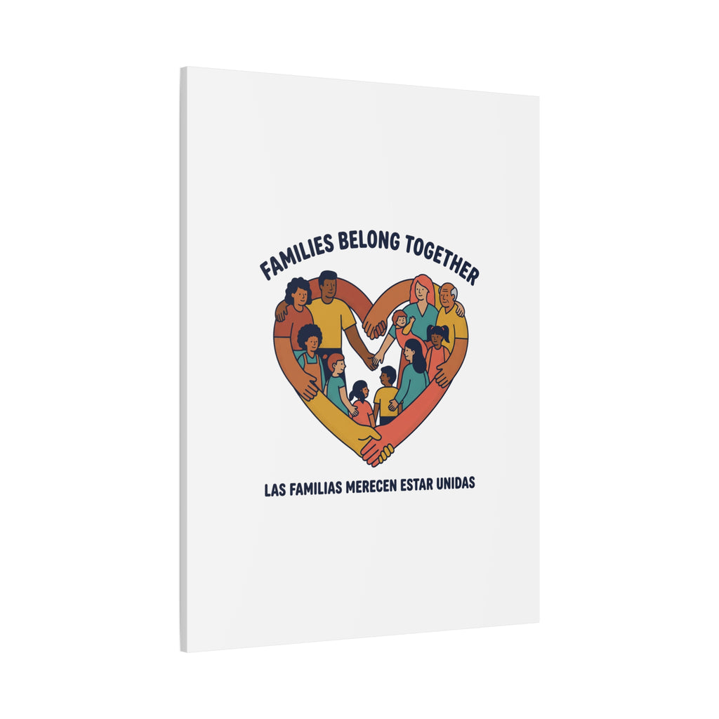 Families Belong Together Canvas, solidarity family unity, bilingual immigrant rights