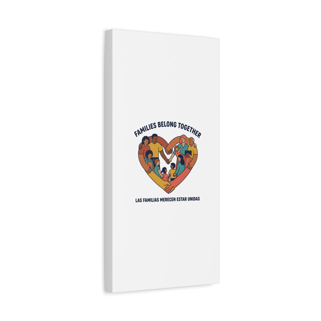 Families Belong Together Canvas, solidarity family unity, bilingual immigrant rights