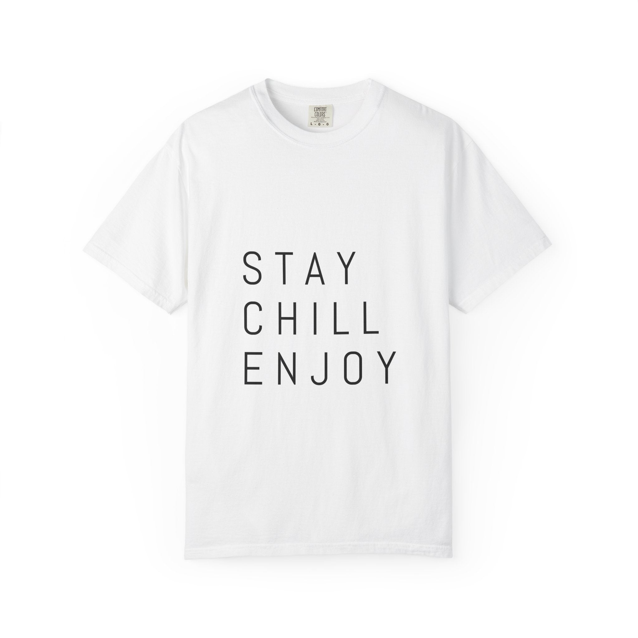 Stay Chill Enjoy T-Shirt