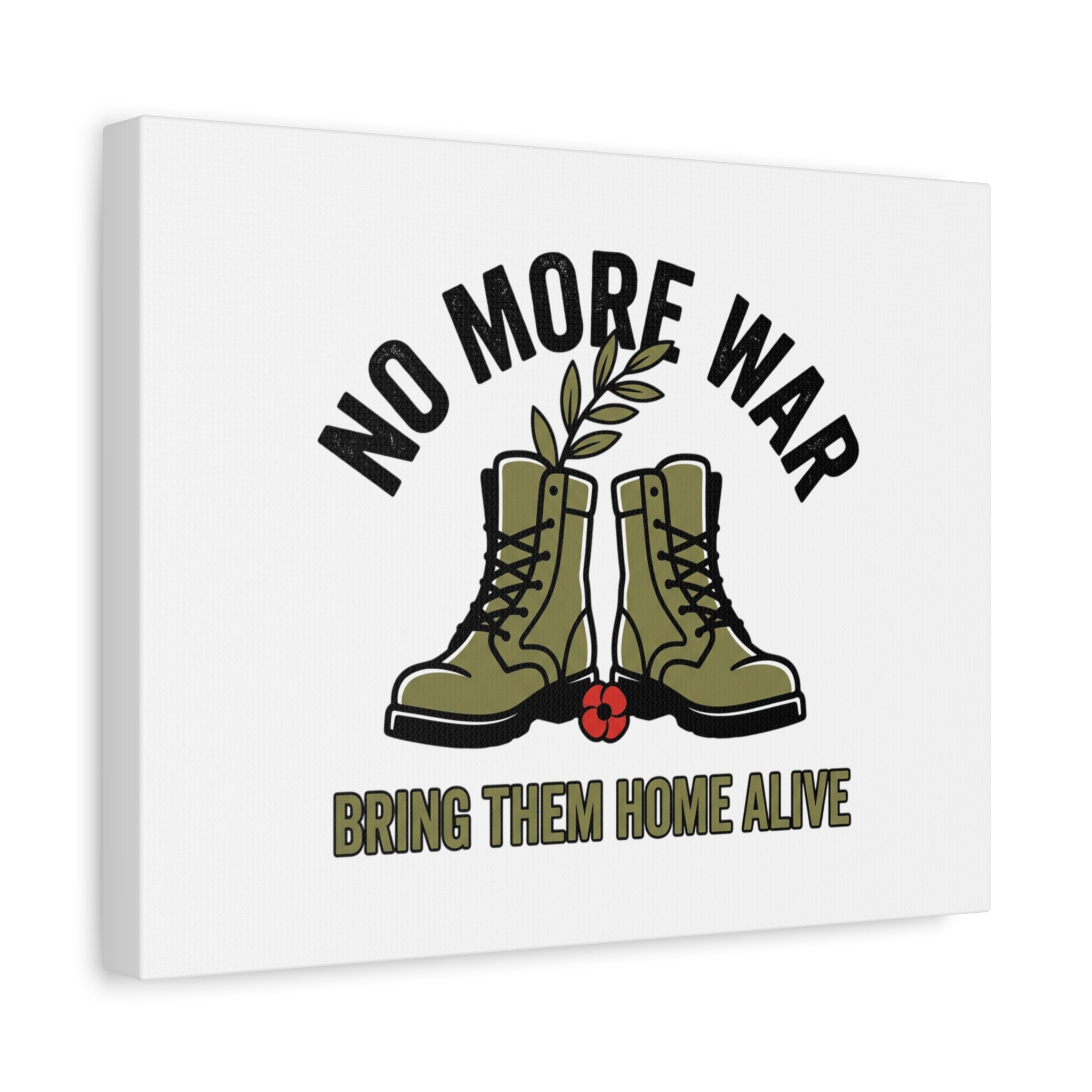 No More War Canvas | Anti-War, Bring Them Home Alive
