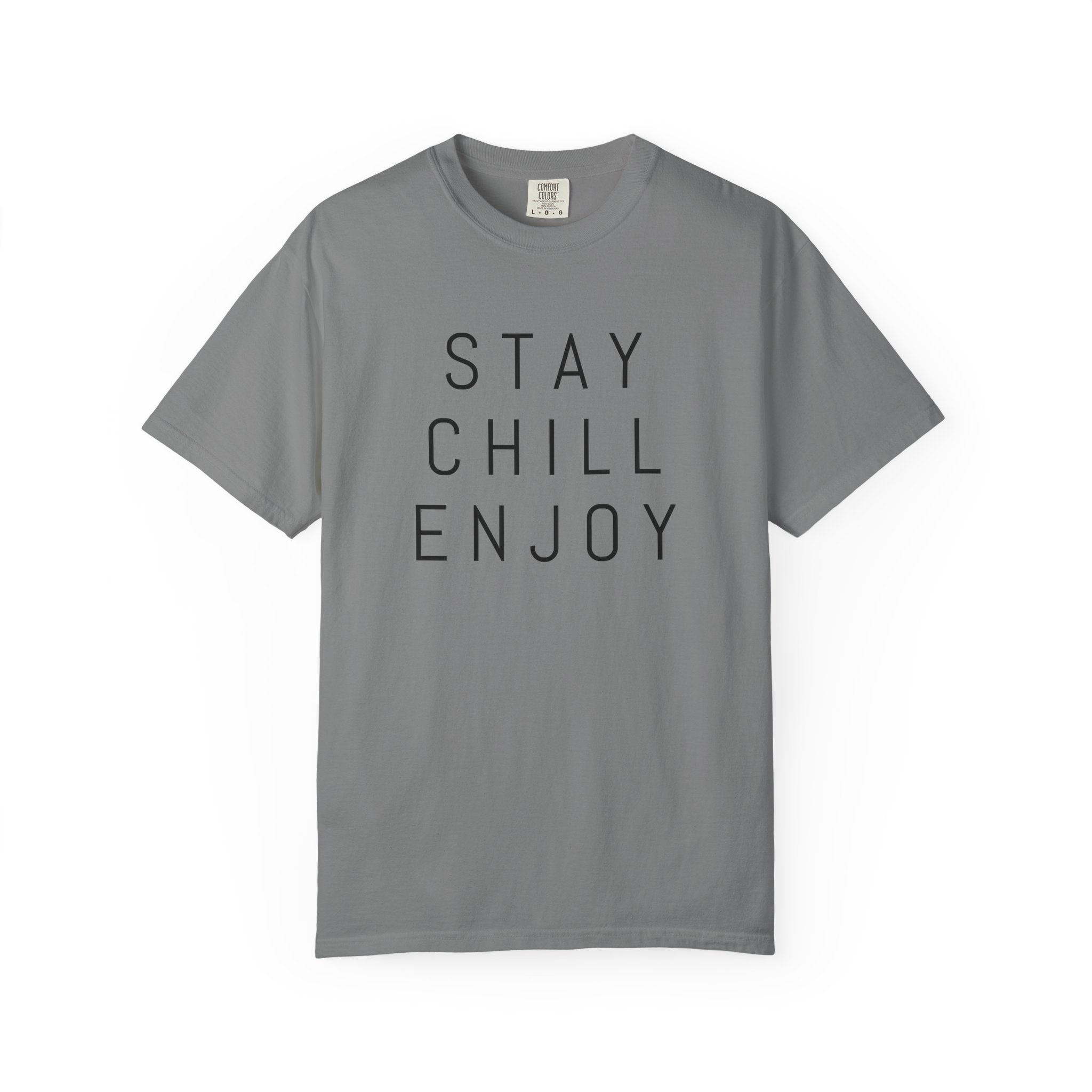Stay Chill Enjoy T-Shirt