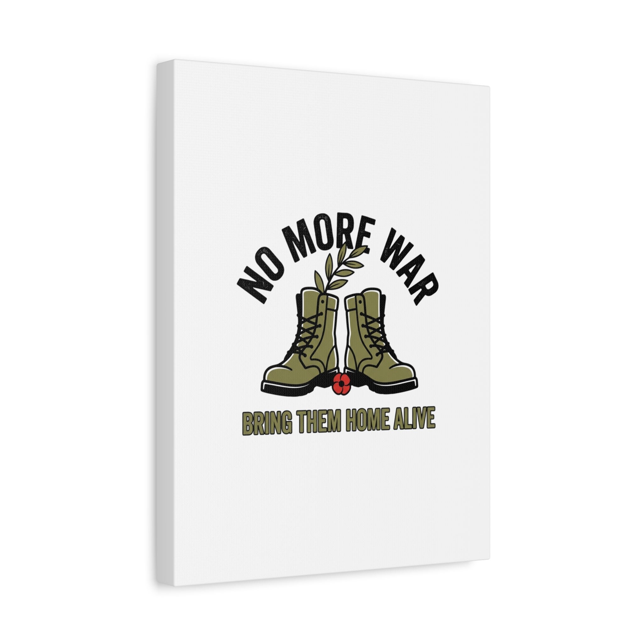 No More War Canvas | Anti-War, Bring Them Home Alive