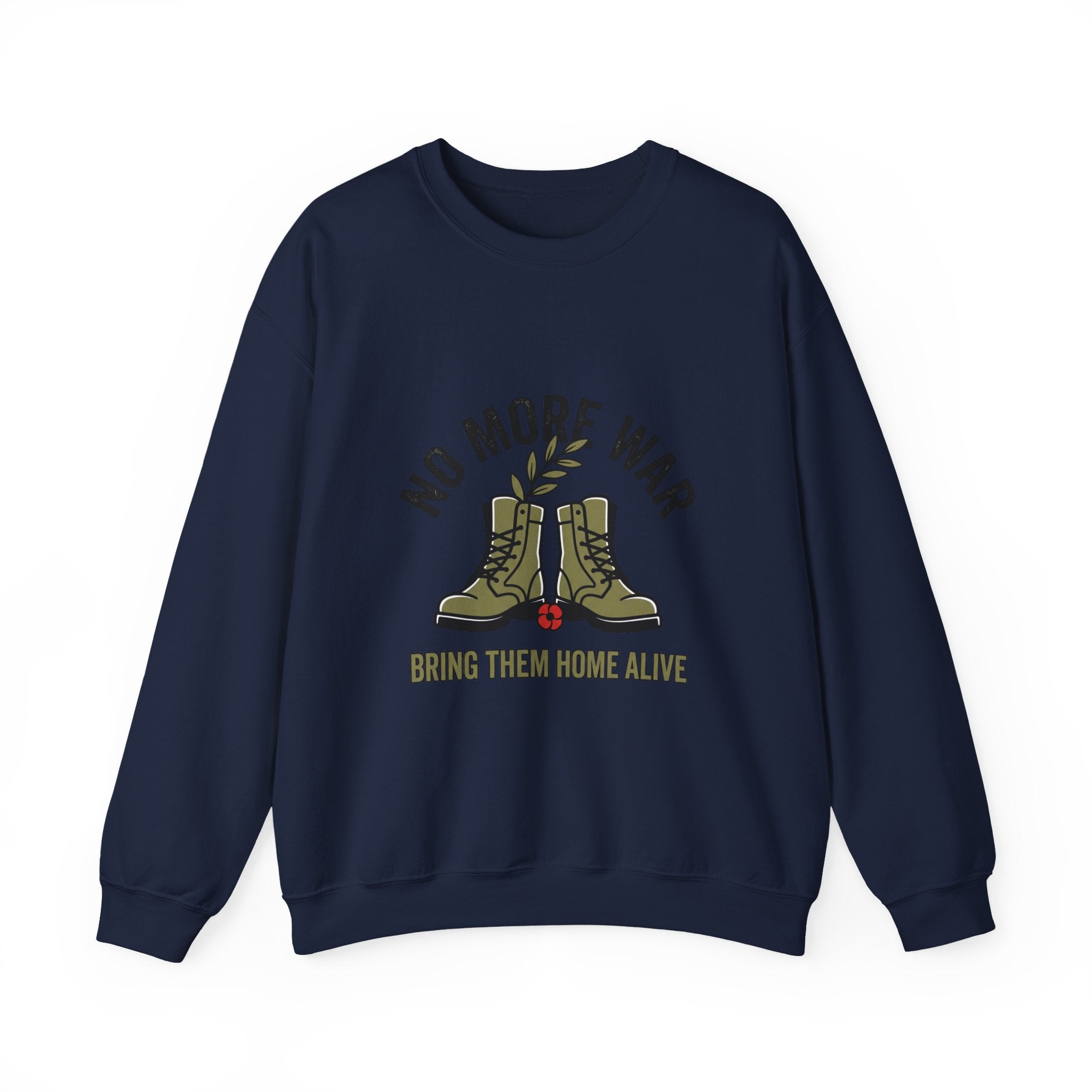 No More War Crewneck Sweatshirt | Bring Them Home, Peace, Solidarity