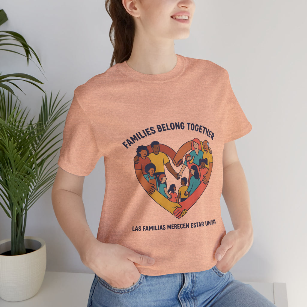 Families Belong Together Tee | family unity, solidaridad, immigrant rights
