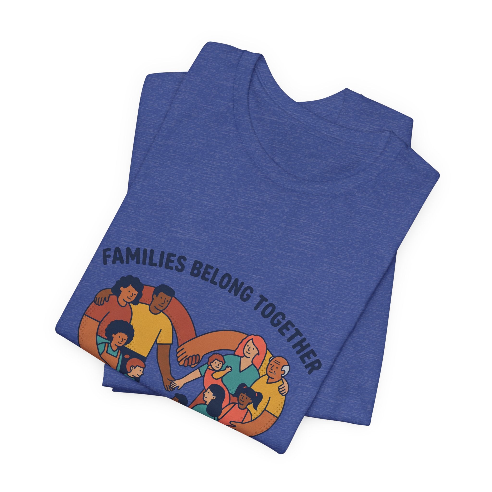 Families Belong Together Tee | family unity, solidaridad, immigrant rights