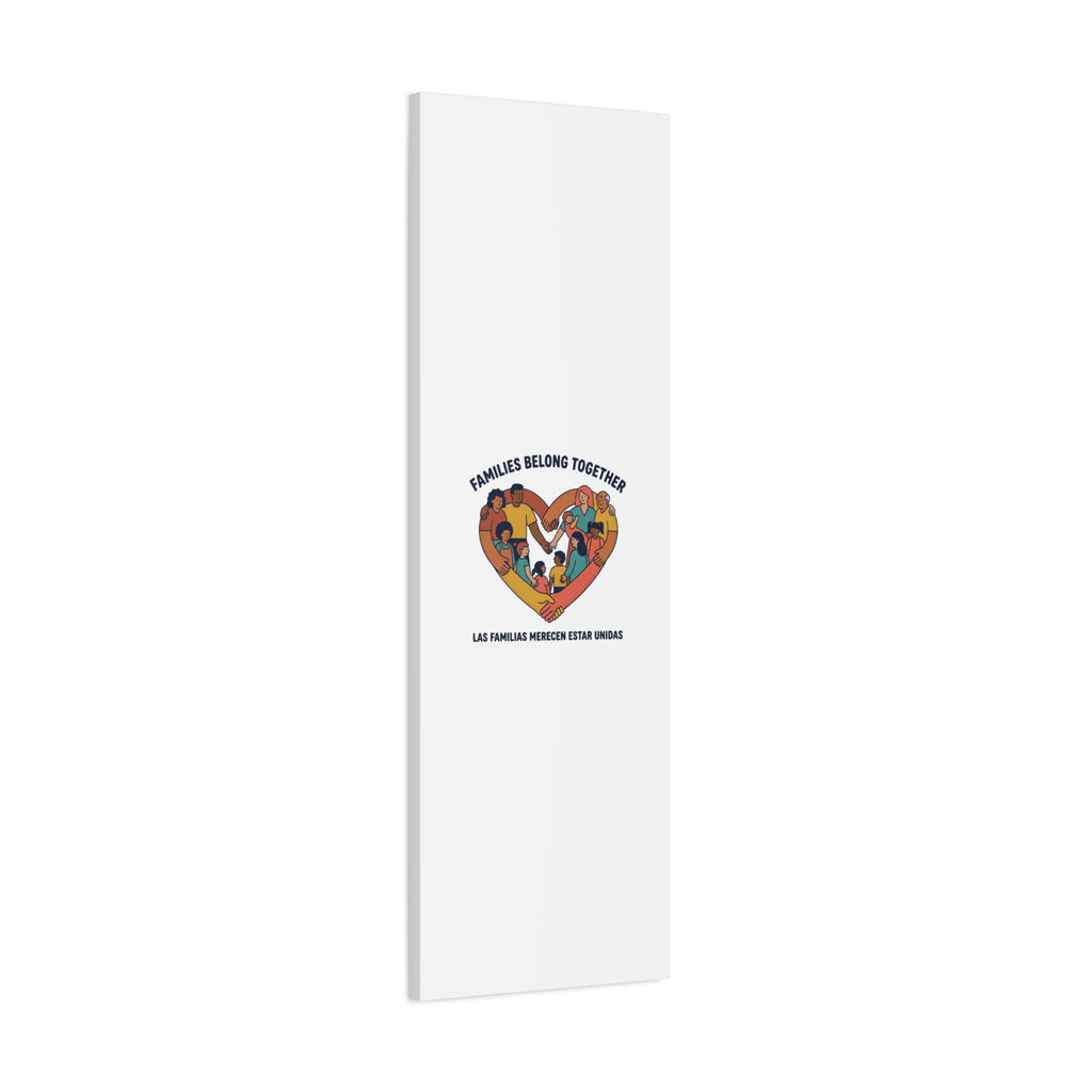 Families Belong Together Canvas, solidarity family unity, bilingual immigrant rights