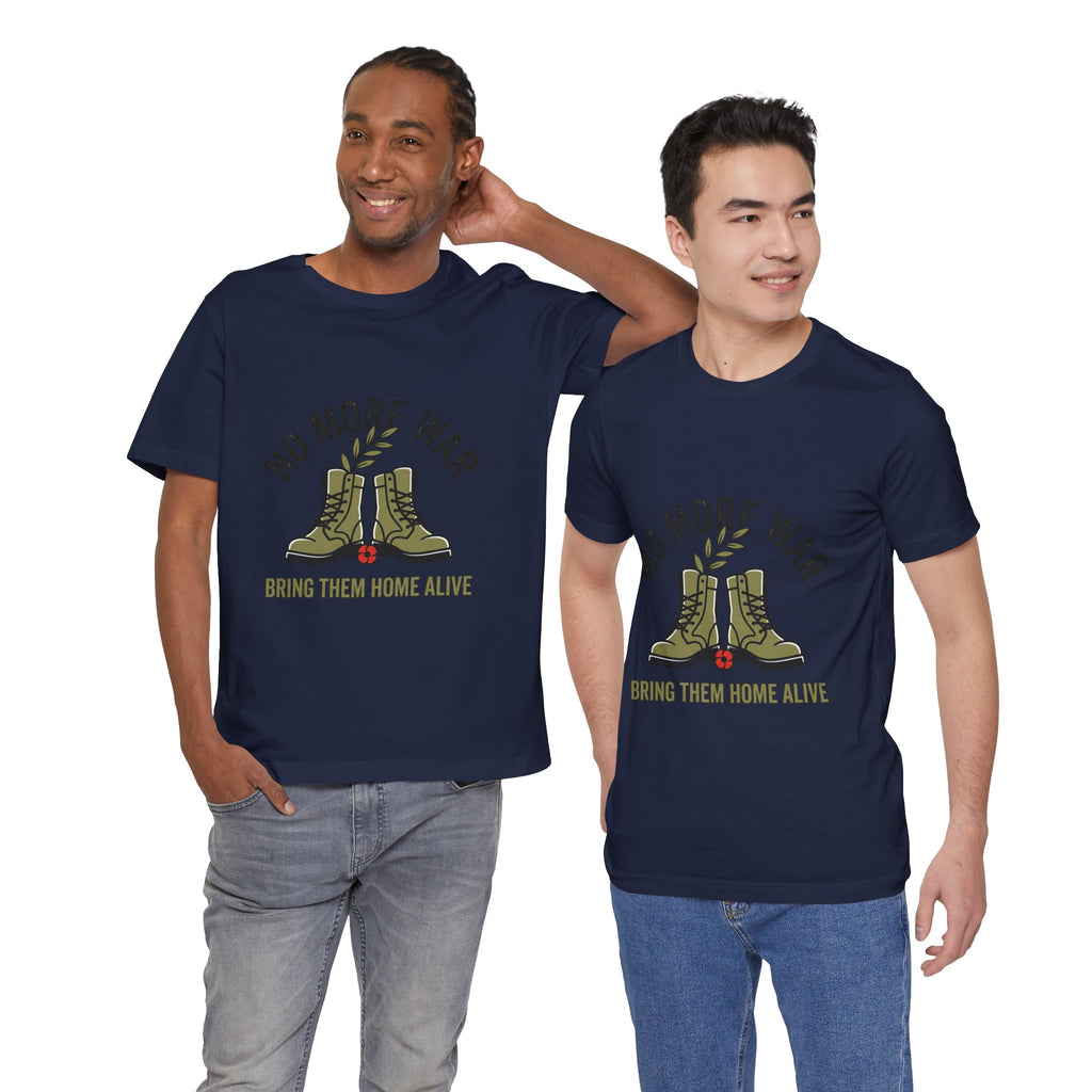 No More War T-Shirt | Bring Them Home, Peace, Solidarity