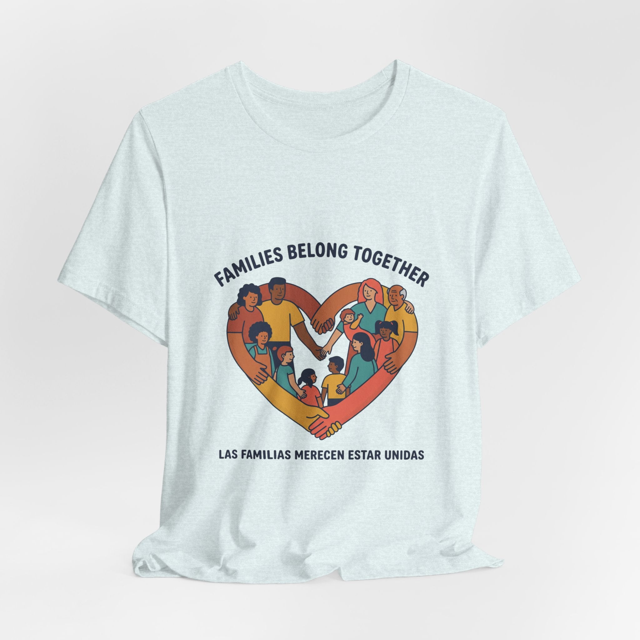Families Belong Together Tee | family unity, solidaridad, immigrant rights