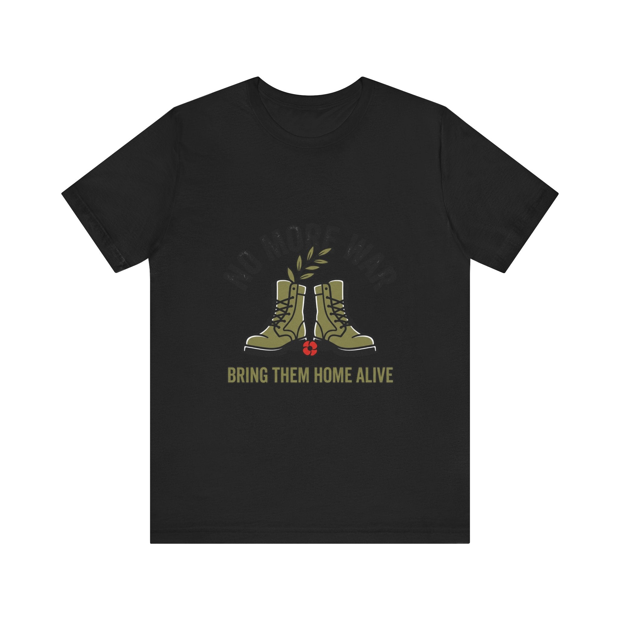 No More War T-Shirt | Bring Them Home, Peace, Solidarity