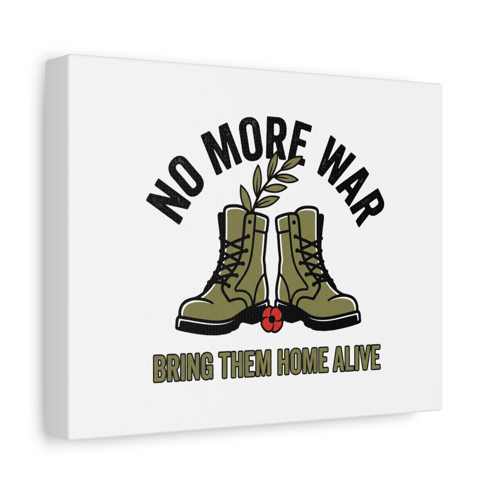 No More War Canvas | Anti-War, Bring Them Home Alive