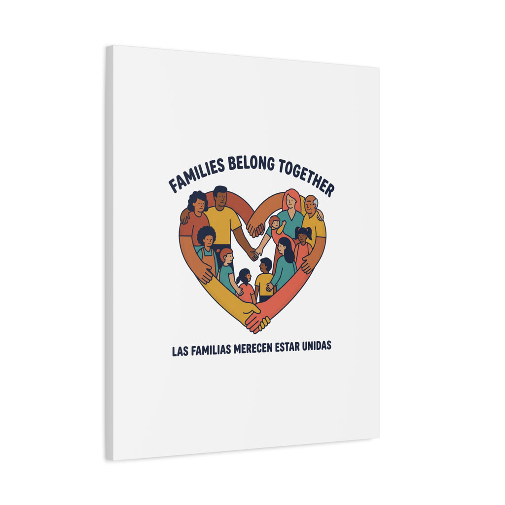 Families Belong Together Canvas, solidarity family unity, bilingual immigrant rights