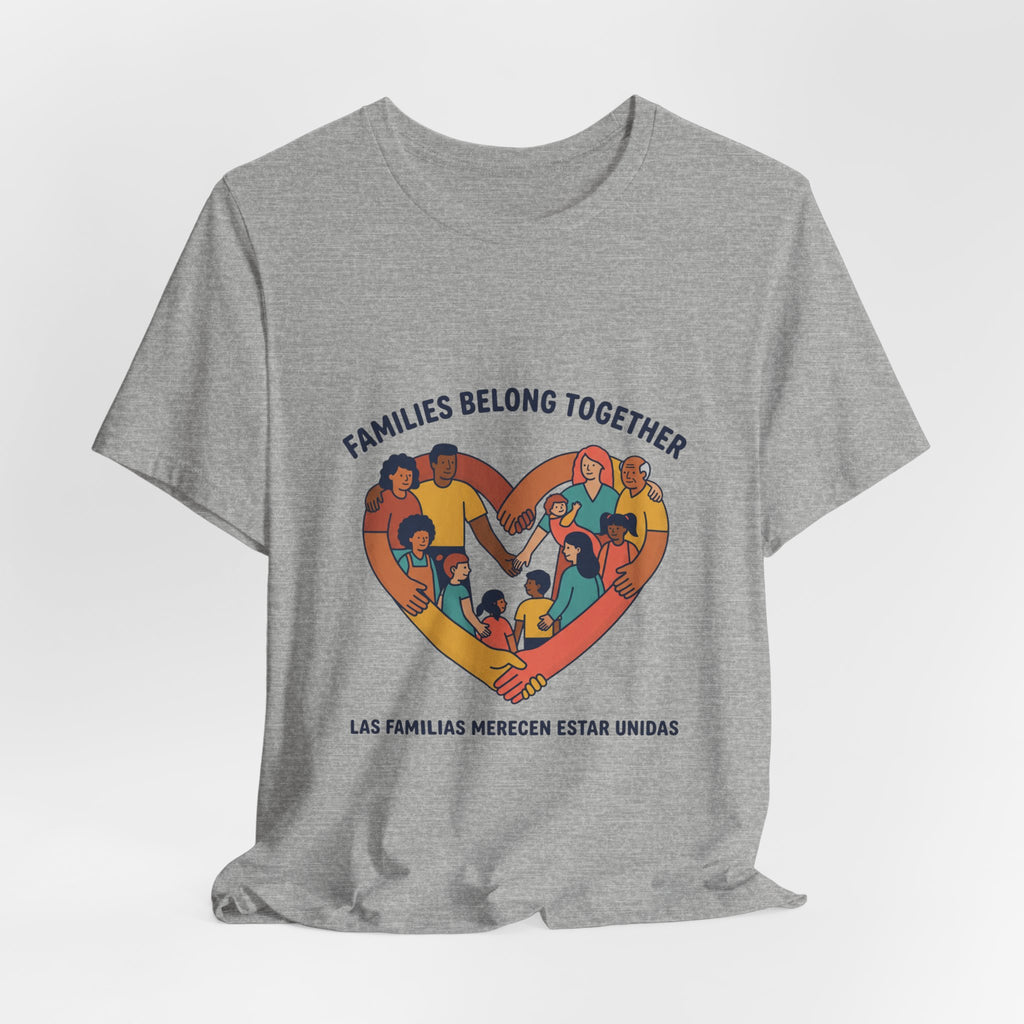 Families Belong Together Tee | family unity, solidaridad, immigrant rights