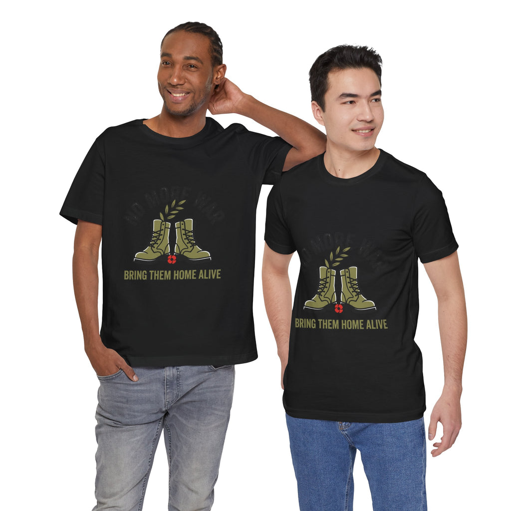 No More War T-Shirt | Bring Them Home, Peace, Solidarity