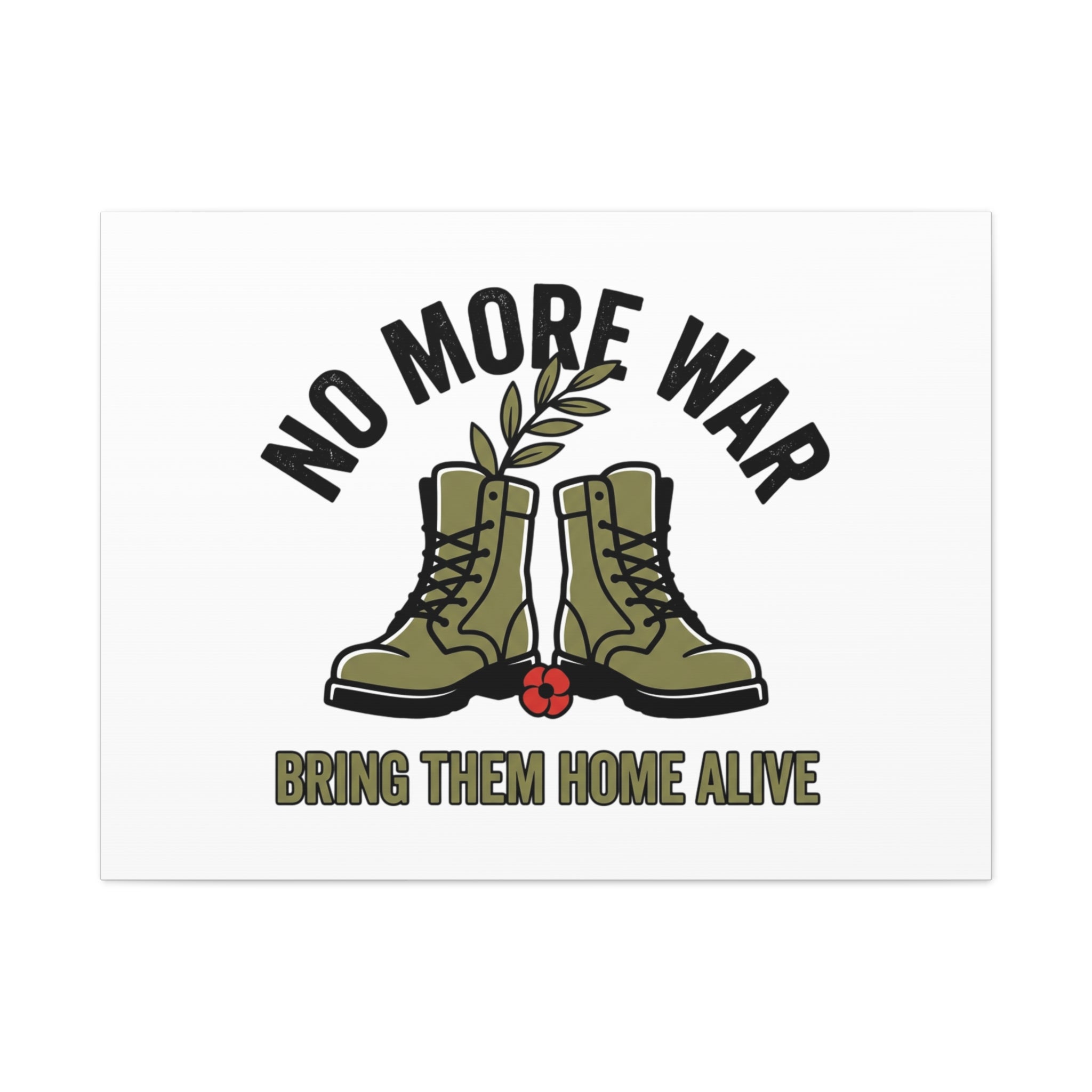 No More War Canvas | Anti-War, Bring Them Home Alive