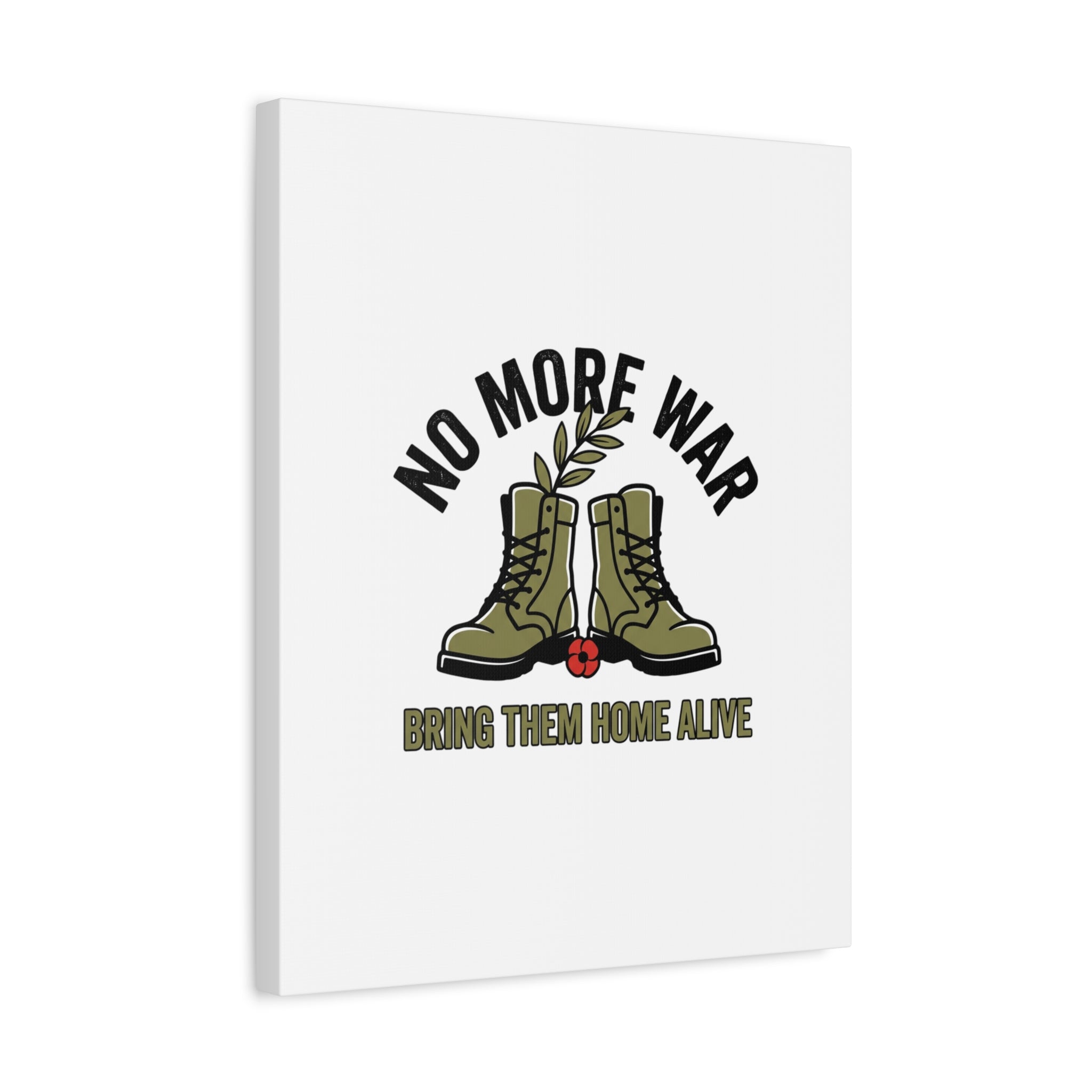 No More War Canvas | Anti-War, Bring Them Home Alive