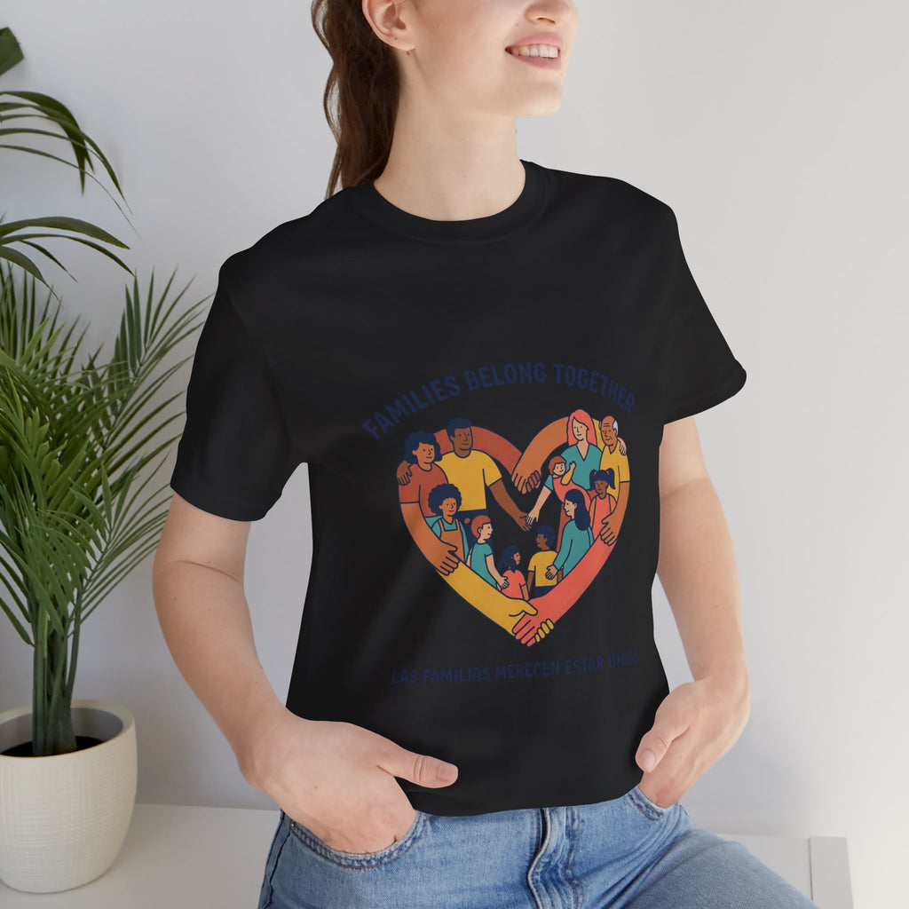 Families Belong Together Tee | family unity, solidaridad, immigrant rights