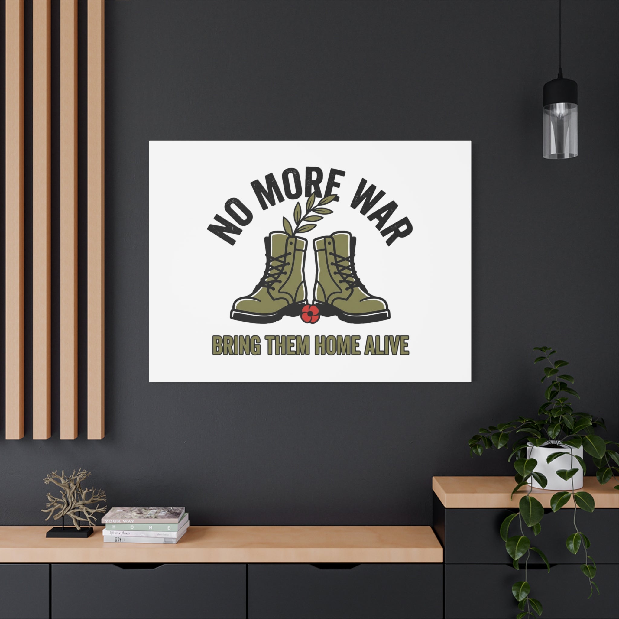 No More War Canvas | Anti-War, Bring Them Home Alive