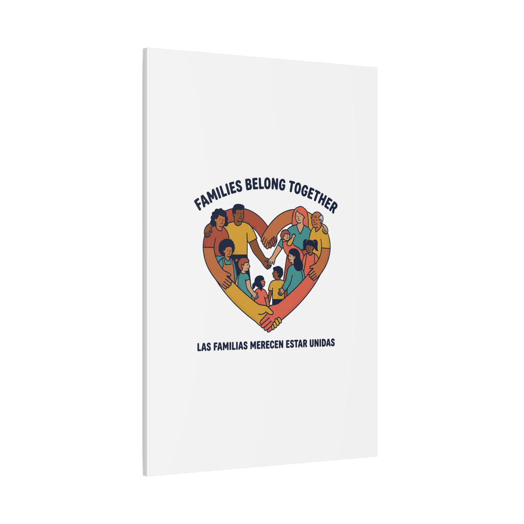 Families Belong Together Canvas, solidarity family unity, bilingual immigrant rights