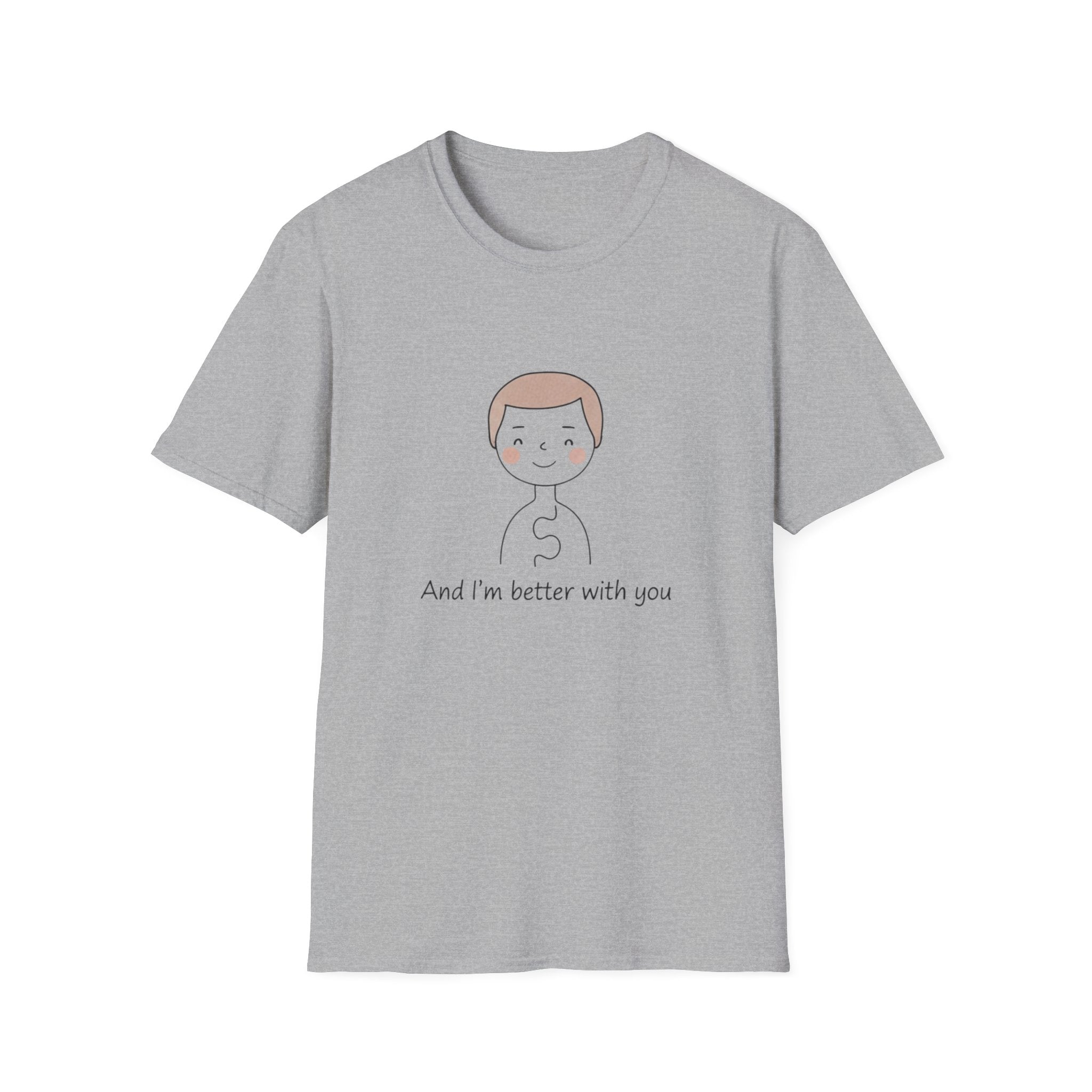 Couple style t-shirts — "And I'm Better With You"