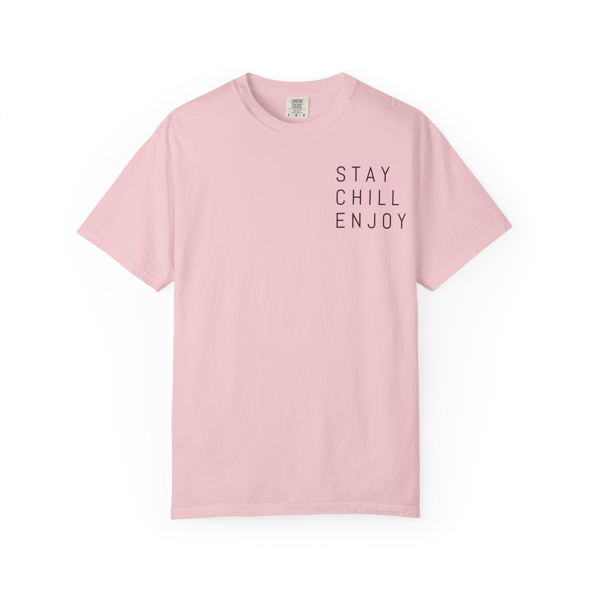 Stay Chill Enjoy T-Shirt