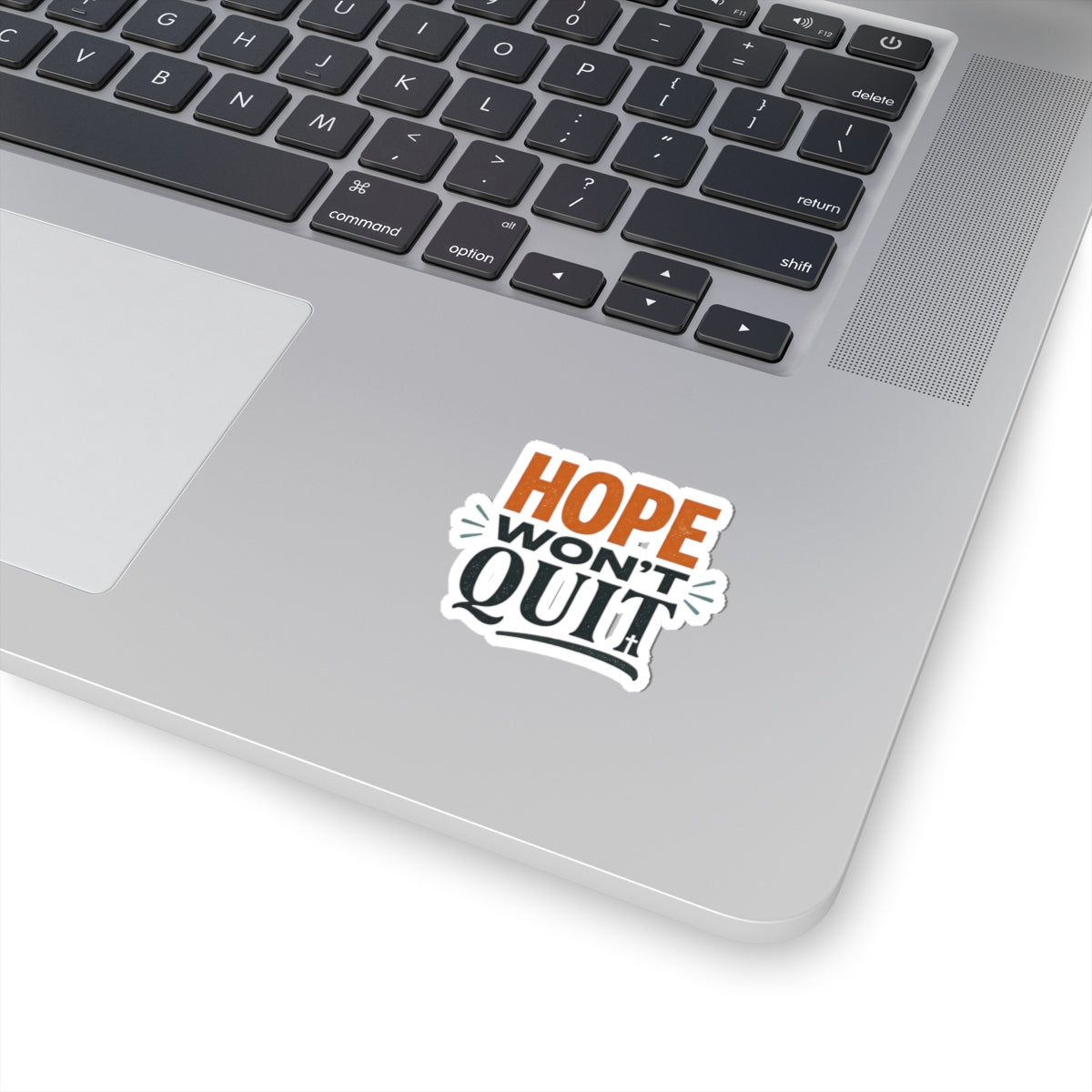 Hope Won't Quit Kiss-Cut Stickers | faith streetwear, bold type