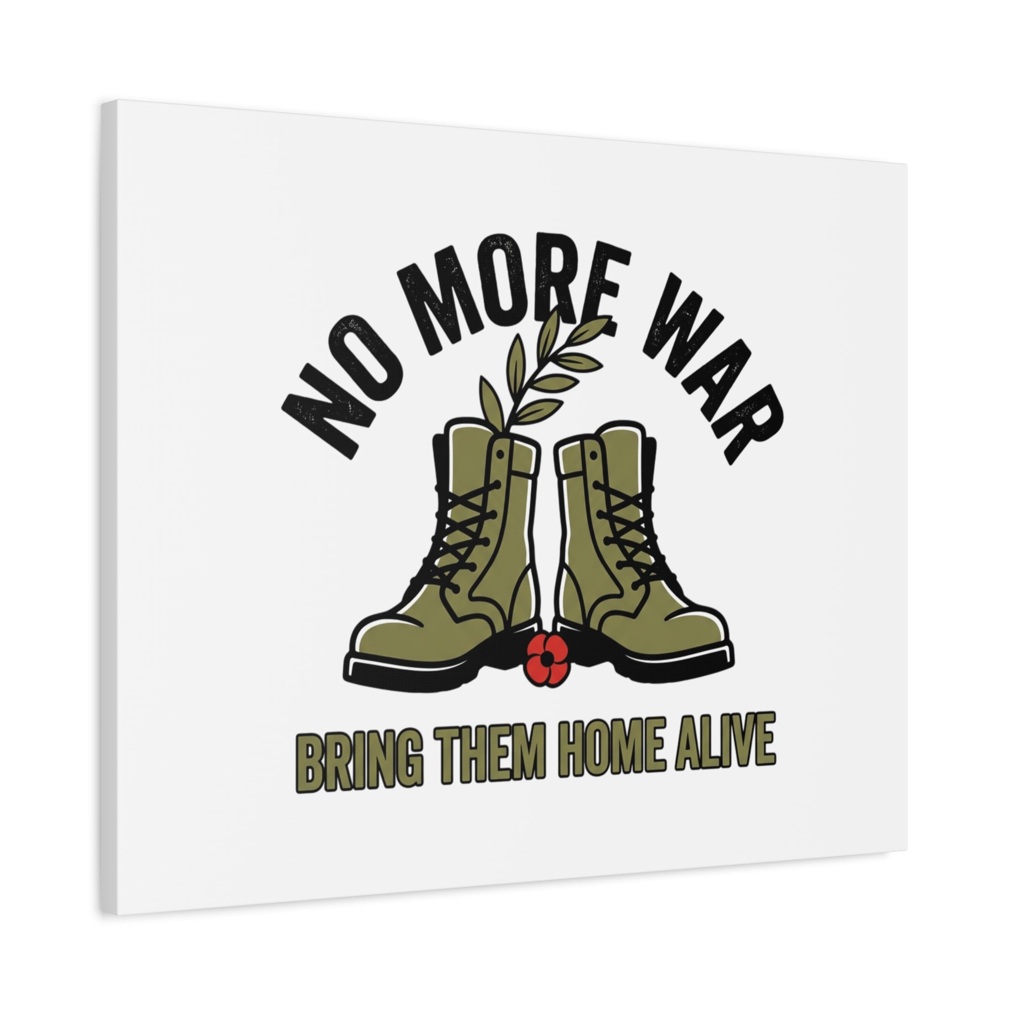 No More War Canvas | Anti-War, Bring Them Home Alive