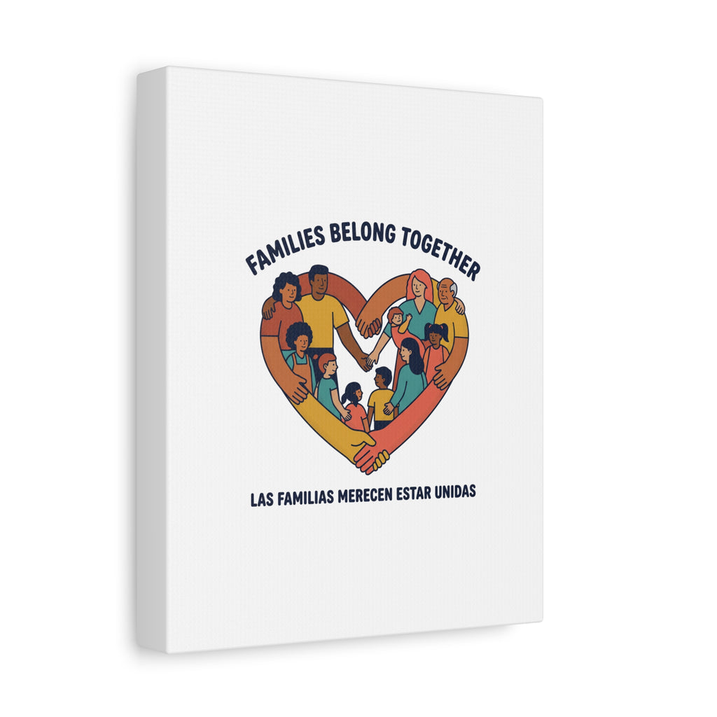 Families Belong Together Canvas, solidarity family unity, bilingual immigrant rights