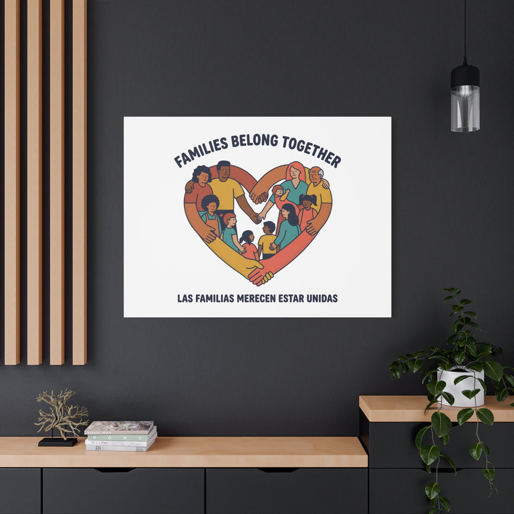 Families Belong Together Canvas, solidarity family unity, bilingual immigrant rights