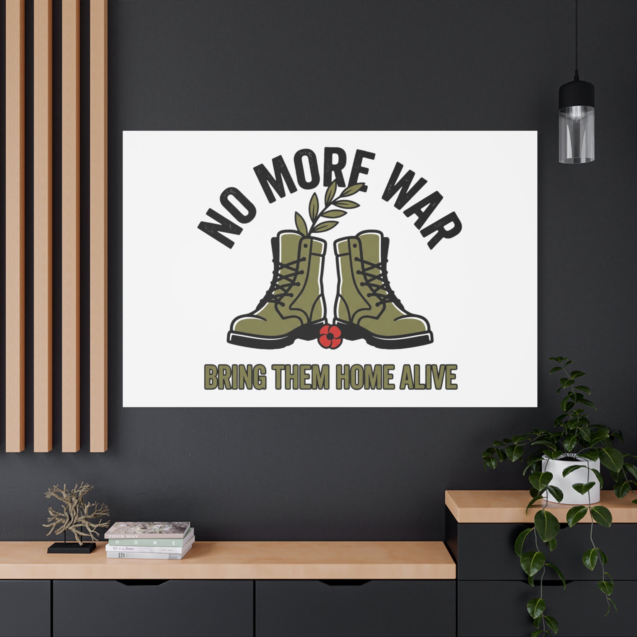 No More War Canvas | Anti-War, Bring Them Home Alive