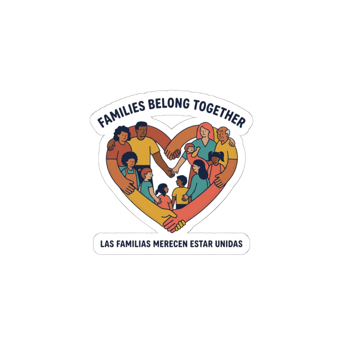 Families Belong Together Kiss-Cut Sticker | family unity, solidaridad, bilingual