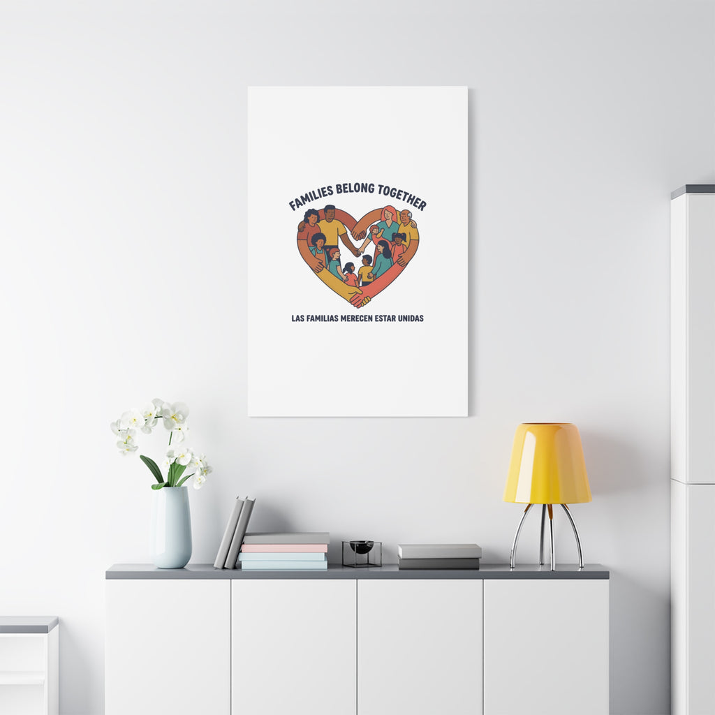 Families Belong Together Canvas, solidarity family unity, bilingual immigrant rights