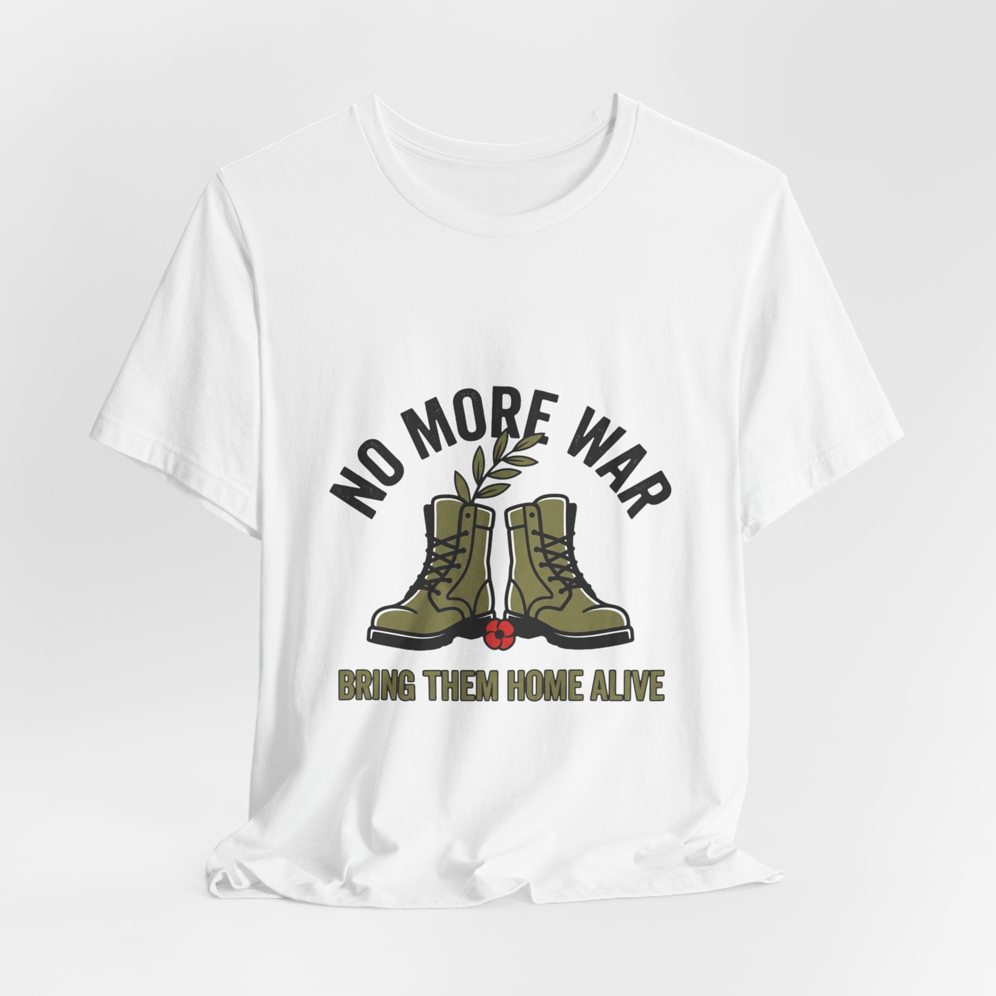 No More War T-Shirt | Bring Them Home, Peace, Solidarity