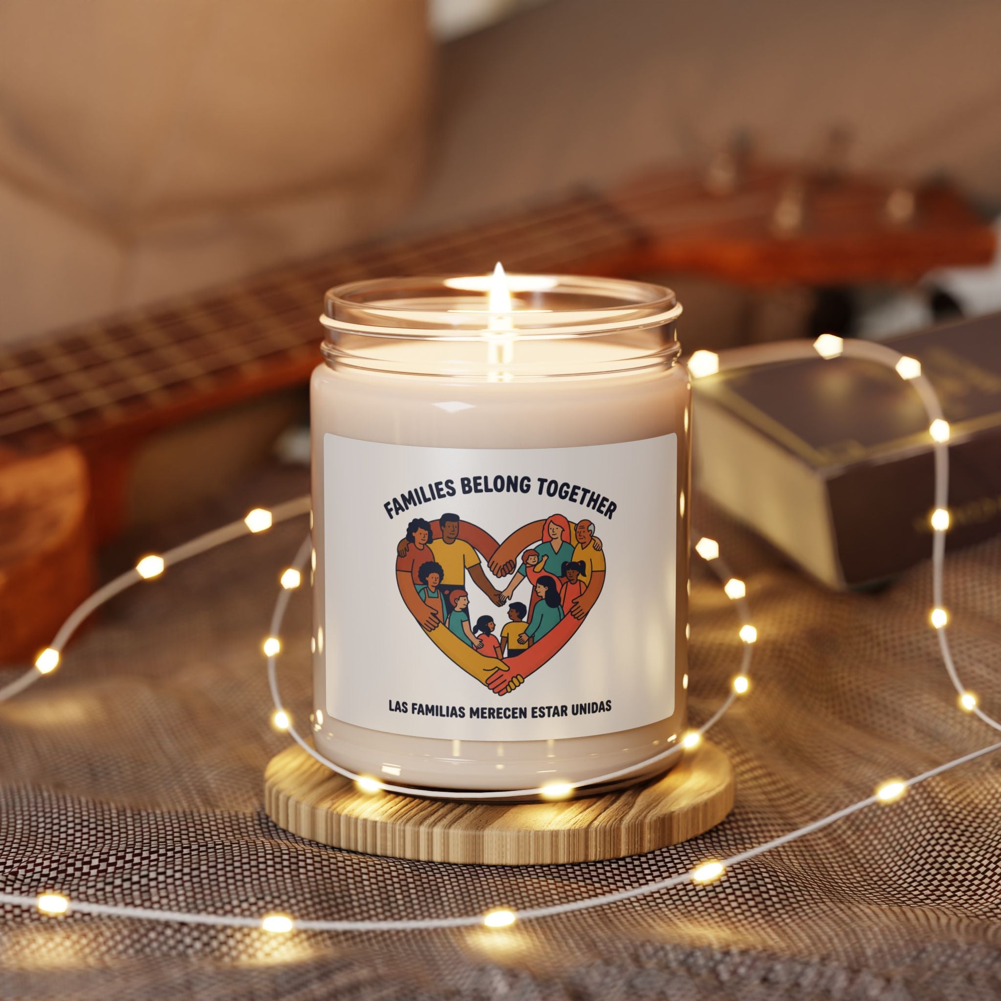 Families Belong Together Soy Candle, solidarity family unity, bilingual message