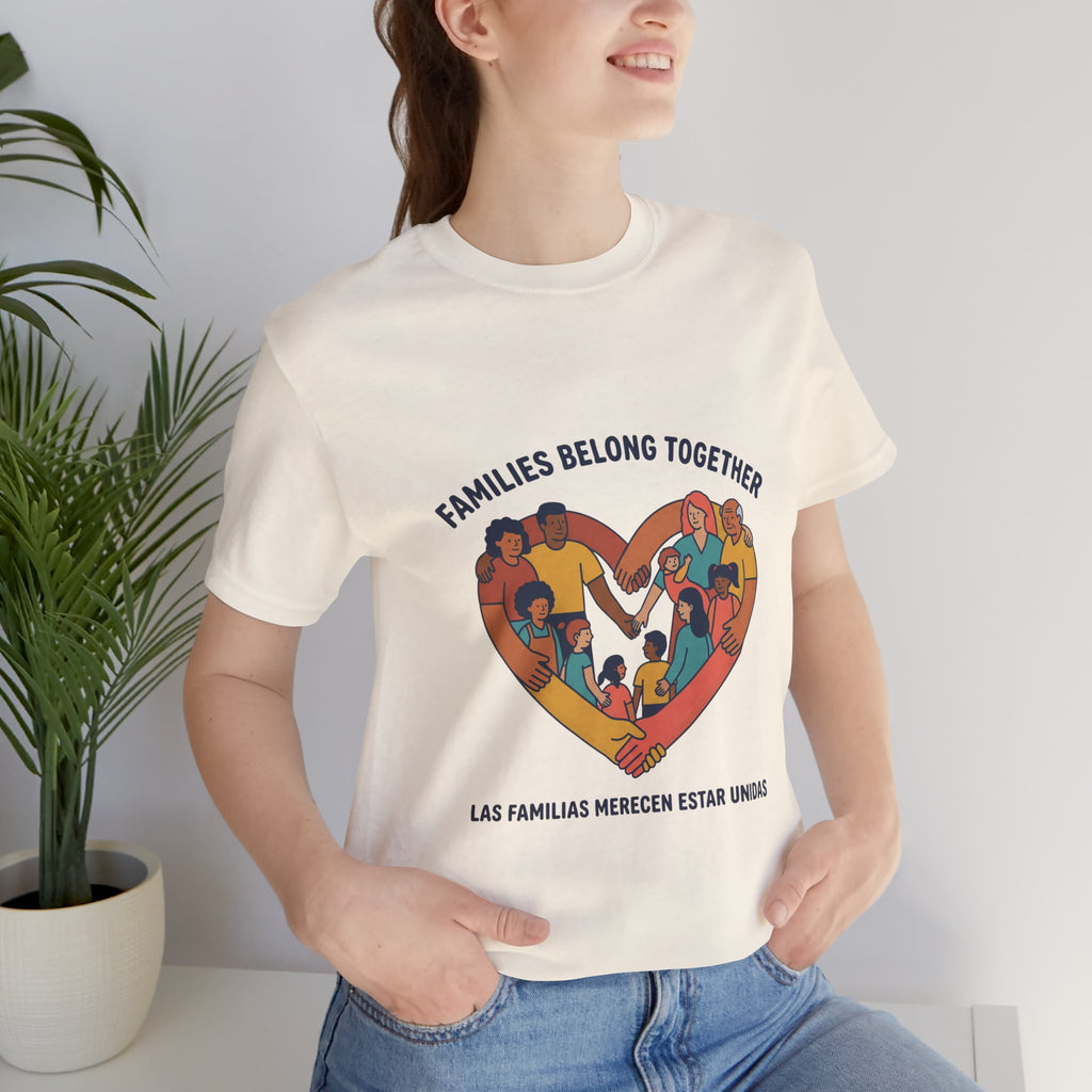 Families Belong Together Tee | family unity, solidaridad, immigrant rights