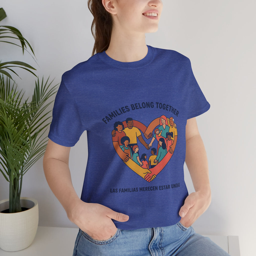 Families Belong Together Tee | family unity, solidaridad, immigrant rights