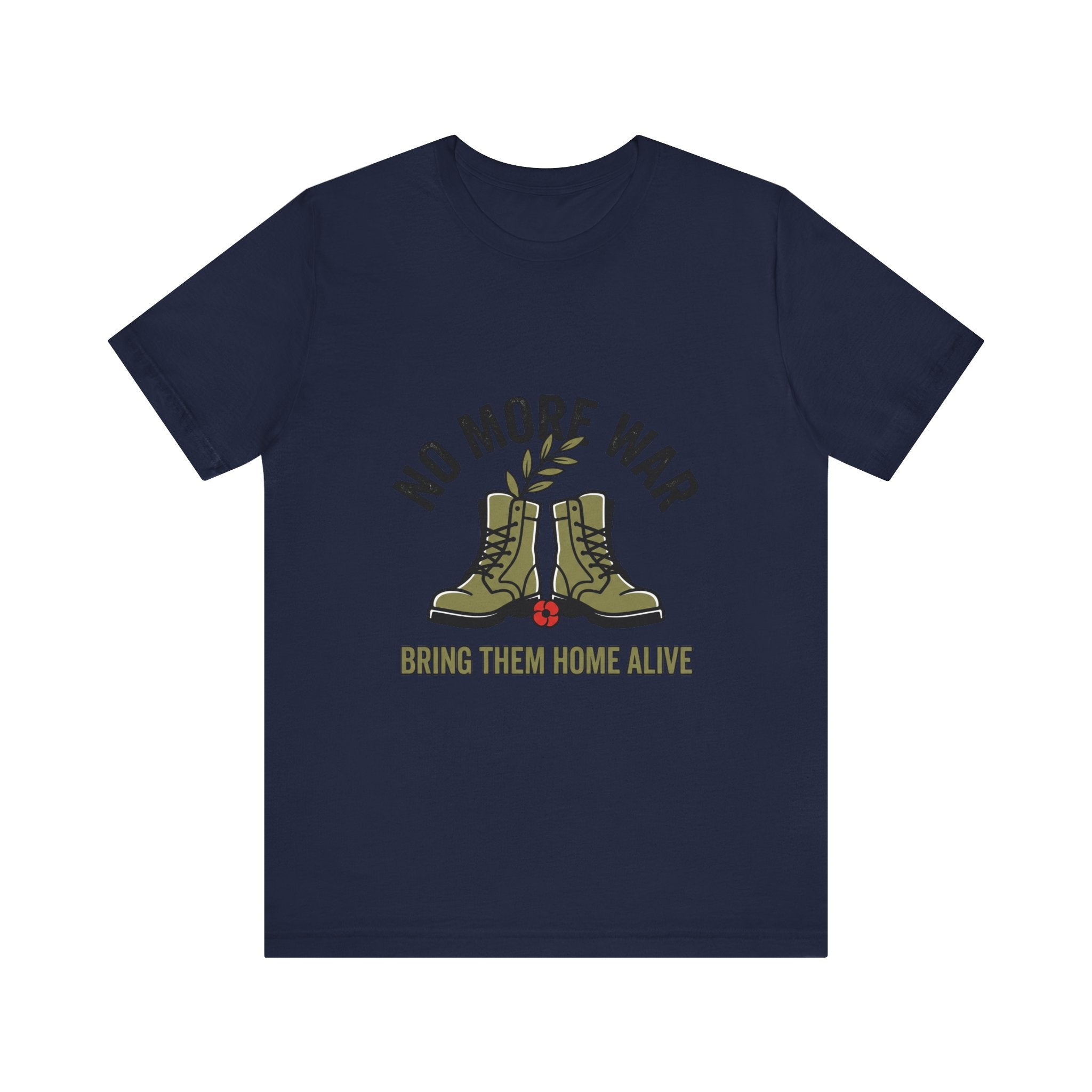 No More War T-Shirt | Bring Them Home, Peace, Solidarity