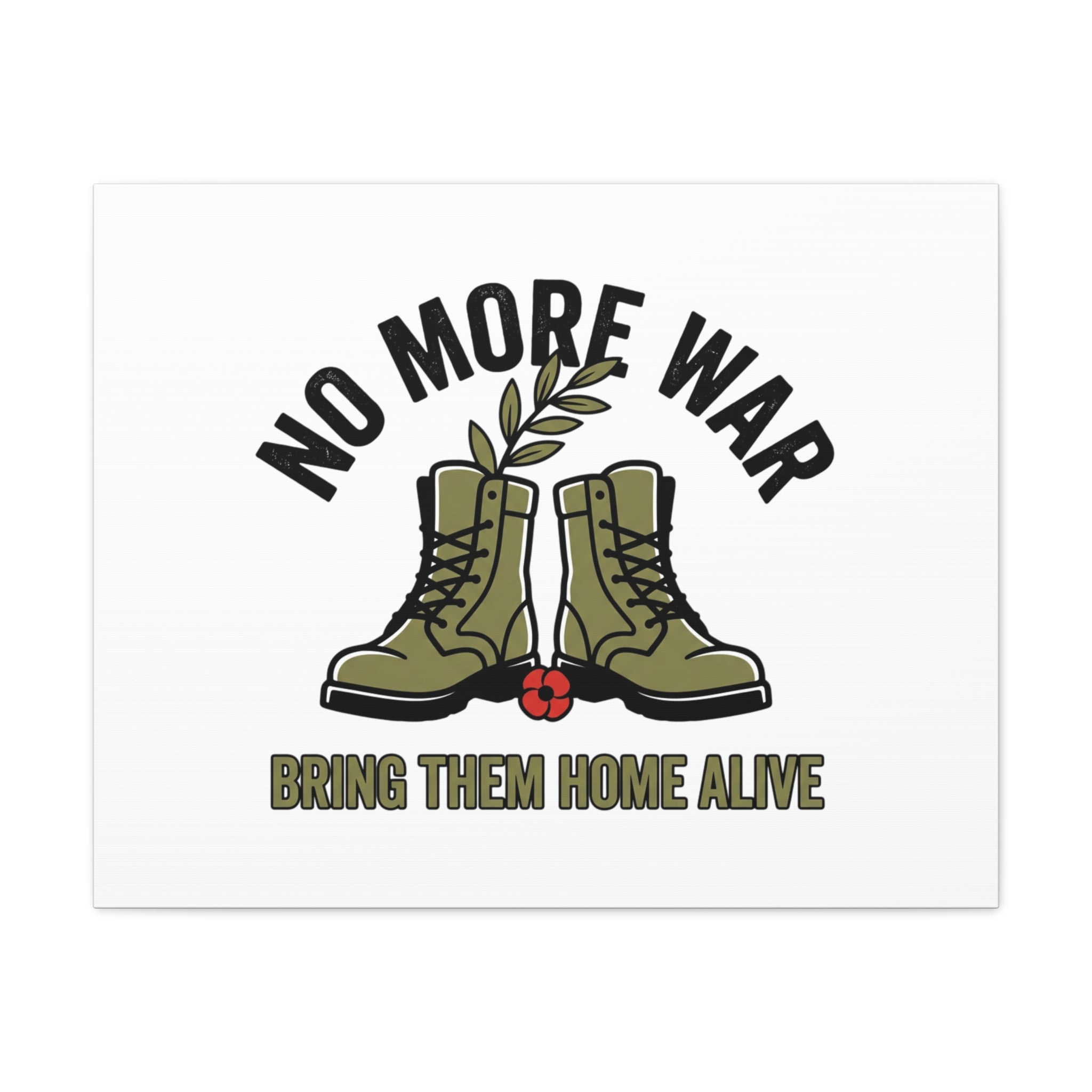 No More War Canvas | Anti-War, Bring Them Home Alive