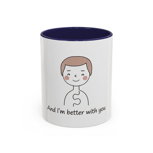 Coffee Mug —  'And I'm Better With You' — Romantic Couple Gift