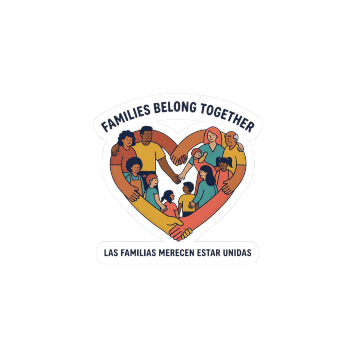 Families Belong Together Kiss-Cut Sticker | family unity, solidaridad, bilingual