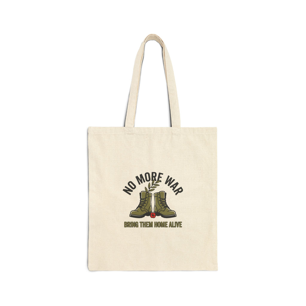 No More War tote | anti-war, bring them home, peace solidarity