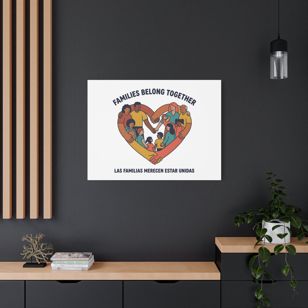 Families Belong Together Canvas, solidarity family unity, bilingual immigrant rights