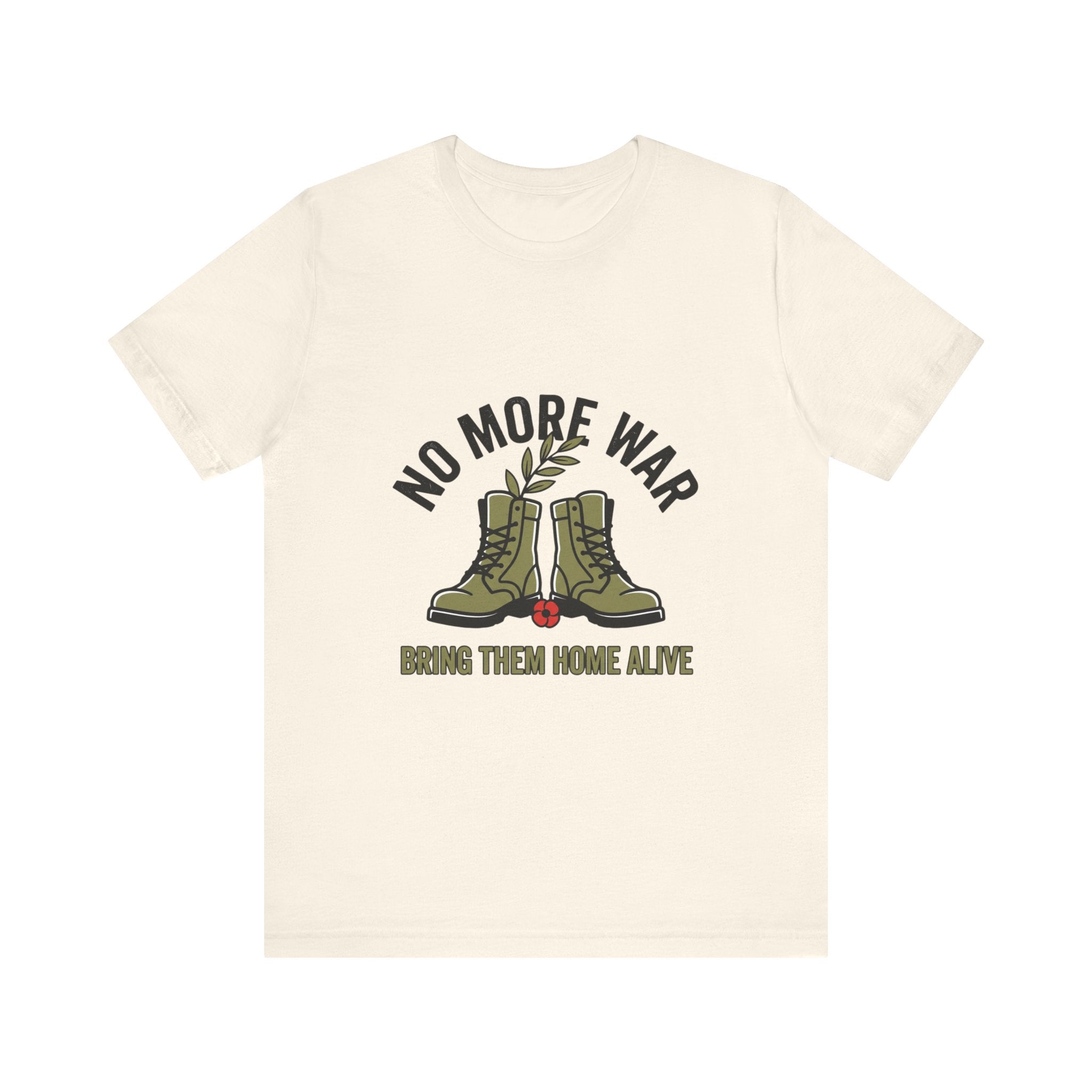 No More War T-Shirt | Bring Them Home, Peace, Solidarity